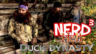 Nerd³s Hell Duck Dynasty [upl. by Halian]