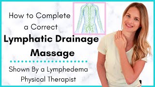 Lymphatic Drainage Massage by a Lymphedema Physical Therapist Why its Important amp How to Do it [upl. by Sosanna16]