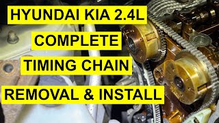 Complete Timing Chain Replacement On Hyundai  Kia 24L Engine 200516  StepByStep [upl. by Aical429]