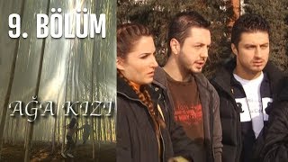 Ağa Kızı 9 Bölüm [upl. by Aziul]