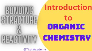 Introduction to Organic chemistry for university chem Bonding Structure amp reactivity tiletacademy [upl. by Jannel863]