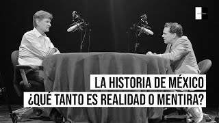 La historia de México ¿Ficción o realidad Enrique de la Madrid platica con Juan Miguel Zunzunegui [upl. by Dimo]