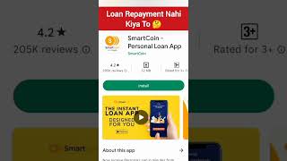 Smartcoin Loan Repayment Nahi Kiya To 🤔 Smartcoin Loan EMI Nahi Diya To [upl. by Enrobialc]