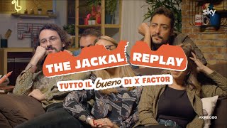 THE JACKAL REPLAY le Last Call di X FACTOR 2020 [upl. by Handel]