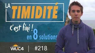 Comment ne plus être TIMIDE   WUC 218 [upl. by On525]