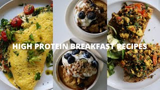 HIGH PROTEIN BREAKFAST RECIPES  Healthy amp Nourishing [upl. by Aztiray761]