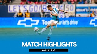 HIGHLIGHTS Vancouver Whitecaps FC vs Charlotte FC [upl. by Julio770]