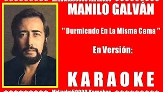 Manolo Galván  Durmiendo En La Misma Cama  KARAOKE DEMO Nº 01 [upl. by Amuwkuhc]