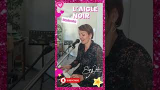 Laigle noir  BARBARA Acoustic Cover version by Elya Walls [upl. by Alatea515]