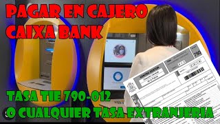 💶Como pagar tasa 790 012 en cajero CaixaBank para renovar NIETIE o cualquier tasa de extranjería [upl. by Loginov888]