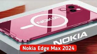 Nokia Edge Max 2024 Full Specifications Features Price Release Date [upl. by Ahsiemak423]