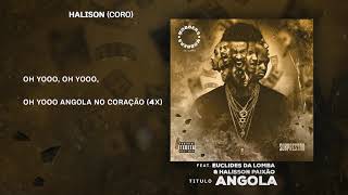 MOBBERS  Angola ft Euclides da Lomba amp Halison  MúsicaLetra [upl. by Tteirrah]