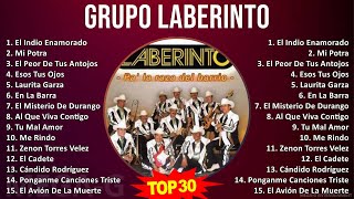 G r u p o L a b e r i n t o MIX Best Songs Grandes Exitos  1990s Music  Top Tropical Corrido [upl. by Gerlac]