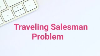 Traveling Salesman Problem in Graph Theory  Traveling Salesman Problem using Dynamic Programming [upl. by Ahseel]