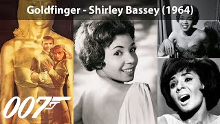 Goldfinger  Shirley Bassey 1964 James Bond Theme [upl. by Sussman532]