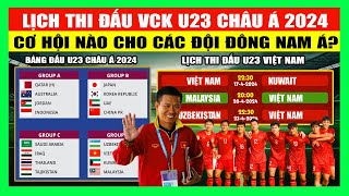 Lịch Thi Đấu Và Trực Tiếp VCK U23 Châu Á 2024 Của U23 Việt Nam  Cơ Hội Nào Cho Các Đội ĐNÁ [upl. by Nunnery597]