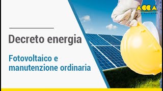 Decreto energia via libera al fotovoltaico in manutenzione ordinaria [upl. by Agon]