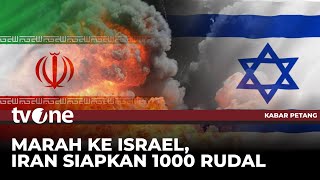 Marah Ke Israel Iran Siapkan 1000 Rudal  Kabar Petang tvOne [upl. by Nnaael]