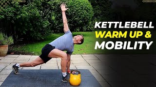 Kettlebell Warm Up  Dynamic Warm Up and Mobility Before Your Kettlebell Workout [upl. by Elwin]