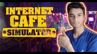 I OPENED MY NEW INTERNET CAFE SIMULATOR GAMEPLAY [upl. by Still]