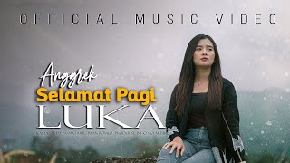 Anggrek  Selamat Pagi Luka  Official Music Video [upl. by Lorraine]