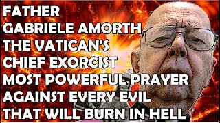 Father Gabriele Amorth  The Vaticans Chief Exorcist  Most Powerful Prayer Against Every Evil [upl. by Suiremed]