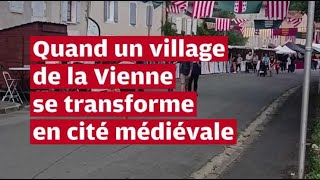 VIDÉO Un village de la Vienne se transforme en cité médiévale [upl. by Ahtiek52]