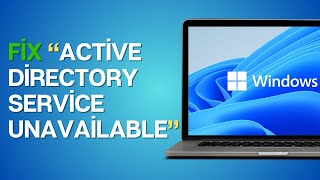 How to Fix “Active Directory Service Unavailable” on Windows [upl. by Aianat]