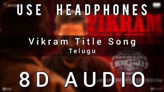 Vikram Hitlist Telugu  Title Track 8D Audio Kamal Haasan  Vijay Sethupathi  Anirudh Ravichander [upl. by Noguchi]