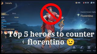 TOP 5 HEROES TO COUNTER FLORENTINO WITH SUBTITLES  AoV  RoV  Liên Quân Mobile Clash of Titans [upl. by Ahsenhoj293]