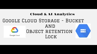 Google Cloud Storage  Bucket Lock and Object retention Lock [upl. by Imac]