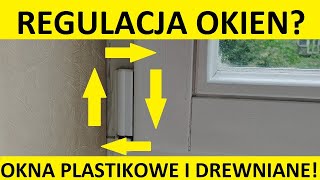 Regulacja okien PCV plastikowych i drewnianych w pionie poziomie docisku Jak wyregulować okna [upl. by Inahteb]