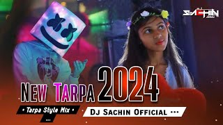 New Tarpa Music  2024 Trending 🎷Tarpa  Tarpa Style Mix  DJ Sachin From Arnai [upl. by Lajib]