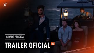 Cidade Perdida  Trailer Oficial Legendado [upl. by Laeira]