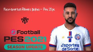 New Face Everton Ribeiro Bahia PES 21  PC [upl. by Leohcin]