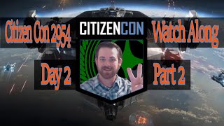 Citizencon 2954 2024 Day 2 Part 2 Watch Along With Me [upl. by Stultz265]