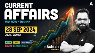 28 SEPTEMBER CURRENT AFFAIRS 2024  ALL EXAMS IMP CURRENT AFFAIRS  ASHISH GAUTAM SIR [upl. by Abby853]