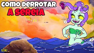 COMO DERROTAR a SEREIA no CUPHEAD com Rank A [upl. by Eus]