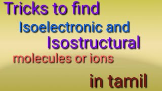 Tricks to find isoelectronic and isostructural compounds ions  in tamil [upl. by Hamfurd]