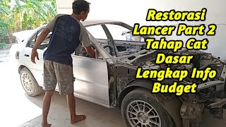 Restorasi Mitsubishi Lancer Part 2 Tahap Cat Dasar [upl. by Gnous478]