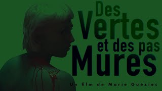 DES VERTES ET DES PAS MURES courtmétrage [upl. by Ylek]