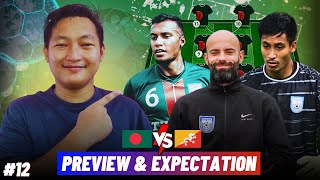 Bangladesh Starting XIGameplan  Important Match Against Bhutan Bangladesh VS Bhutan Match Preview [upl. by Swanhildas]