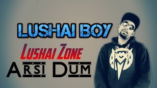 Arsi Dum Official RAP video  Ft Lushai Boy [upl. by Rooney]