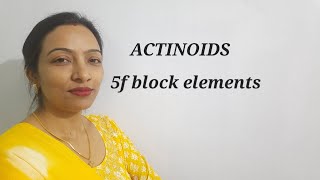 Actinoids 5f Elements [upl. by Antebi856]