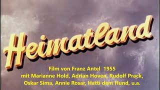 Heimatland 1955 mit Adrian Hoven Rudolf Prack Marianne Hold Oskar Sima u a [upl. by Lanahtan192]