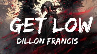 Dillon Francis DJ Snake  Get Low Lyrics  Top Vibes Music [upl. by Annod125]