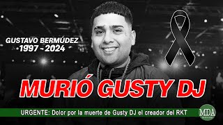 DOLOR por la MUERTE de GUSTY DJ el CREADOR del RKT Imágenes Sensibles del MOMENTO [upl. by Aneema]