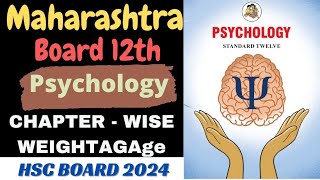 HSC New Chapterwise Weightage 2024  Psychology  Maharashtra Board  new syllabus  Class 12 [upl. by Kamal235]