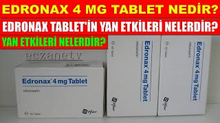 Edronax 4 Mg Tablet Nedir Edronax Tabletin Yan Etkileri Nedir Edronax Tablet Nasıl Kullanılır [upl. by Silloc]