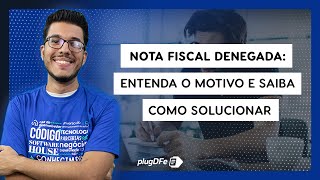 Nota fiscal denegada o que é e como resolver [upl. by Greyso103]